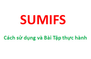 cach su dung ham sumifs trong excel, bài tập thực hành hàm sumifs