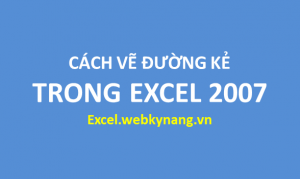 cach ve duong ke trong excel 2007