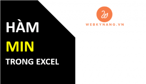 ham min trong excel cách sử dụng hàm min trong excel