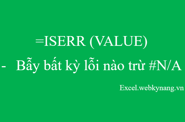 Hàm ISERR-Kiểm tra giá trị value có lỗi hay không